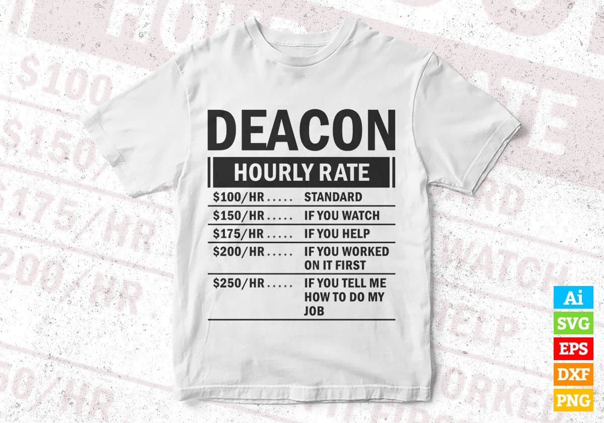 Funny Deacon Hourly Rate Editable Vector T-shirt Design in Ai Svg Files