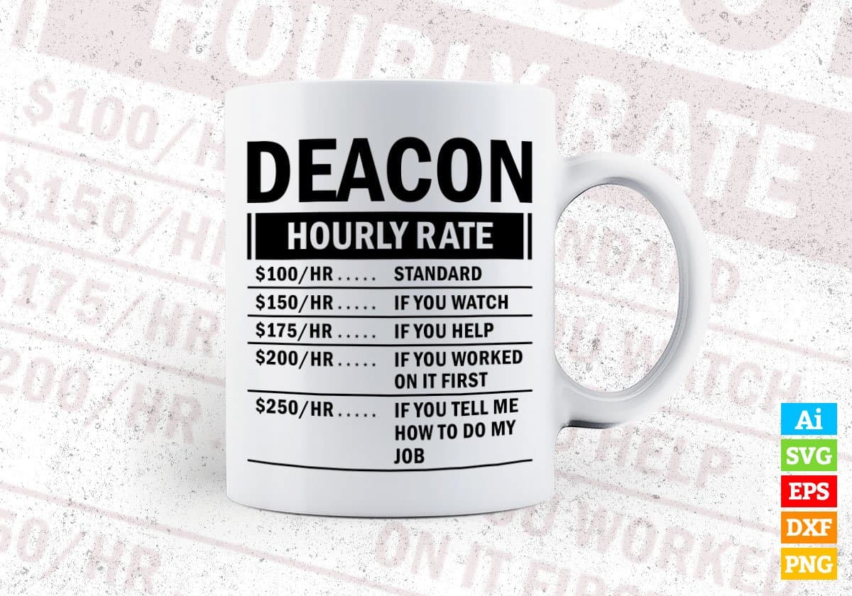 Funny Deacon Hourly Rate Editable Vector T-shirt Design in Ai Svg Files