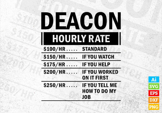 Funny Deacon Hourly Rate Editable Vector T-shirt Design in Ai Svg Files