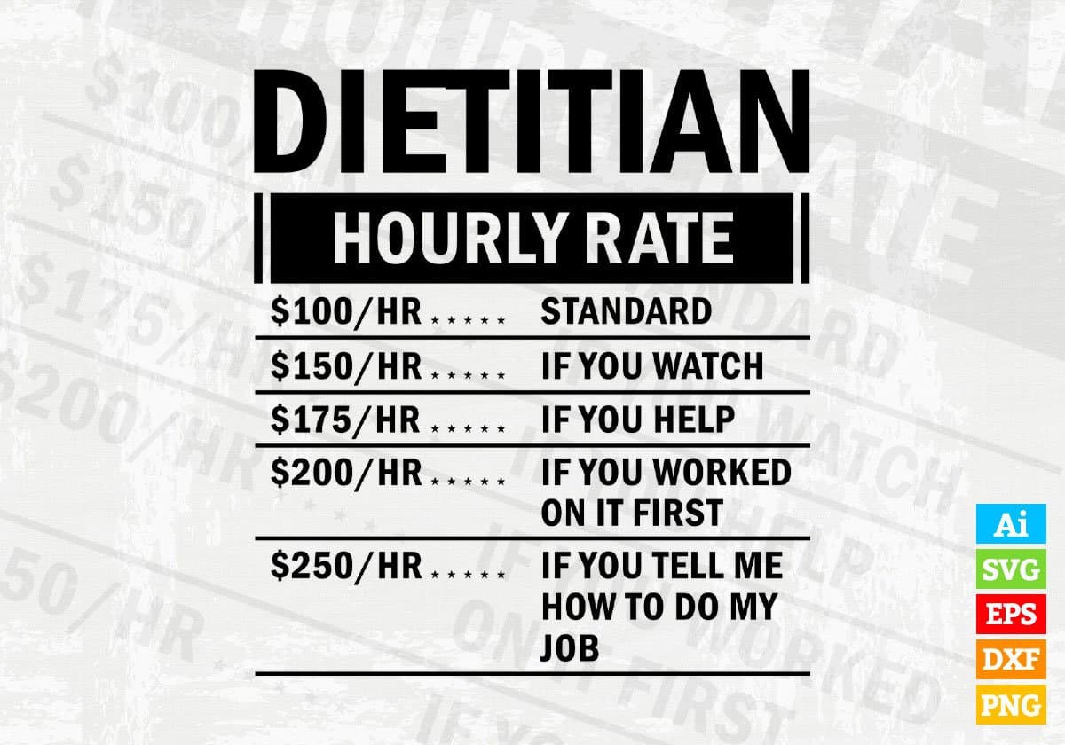 Funny Dietitian Hourly Rate Editable Vector T-shirt Design in Ai Svg Files