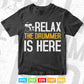 Funny Drummer Relax The Drummer Is Here Svg Files.