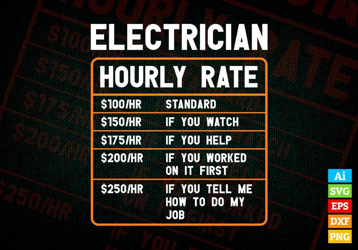 Funny Electrician Hourly Rate Editable Vector T-shirt Designs In Svg Png Printable Files