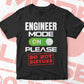 Funny Engineer Mode On Please Do Not Disturb Editable Vector T-shirt Designs Png Svg Files