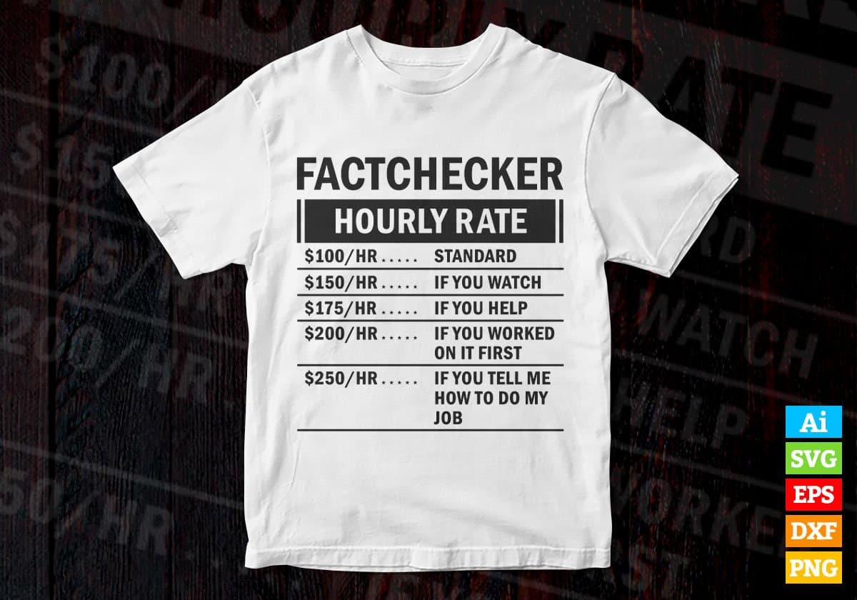 Funny Factchecker Hourly Rate Editable Vector T-shirt Design in Ai Svg Files
