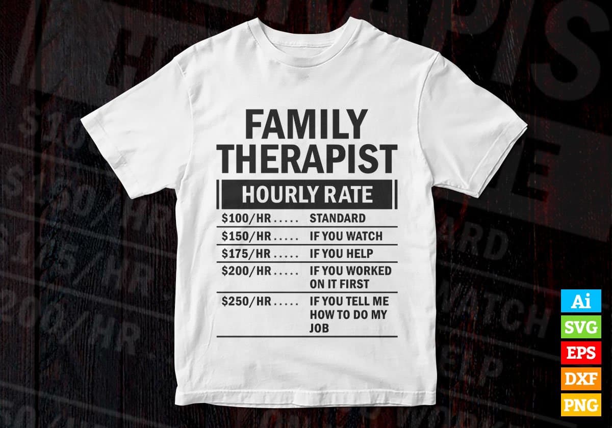Funny Family Therapist Hourly Rate Editable Vector T-shirt Design in Ai Svg Files