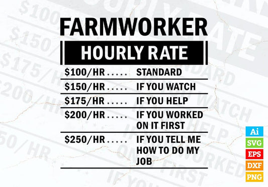 Funny Farmworker Hourly Rate Editable Vector T-shirt Design in Ai Svg Files