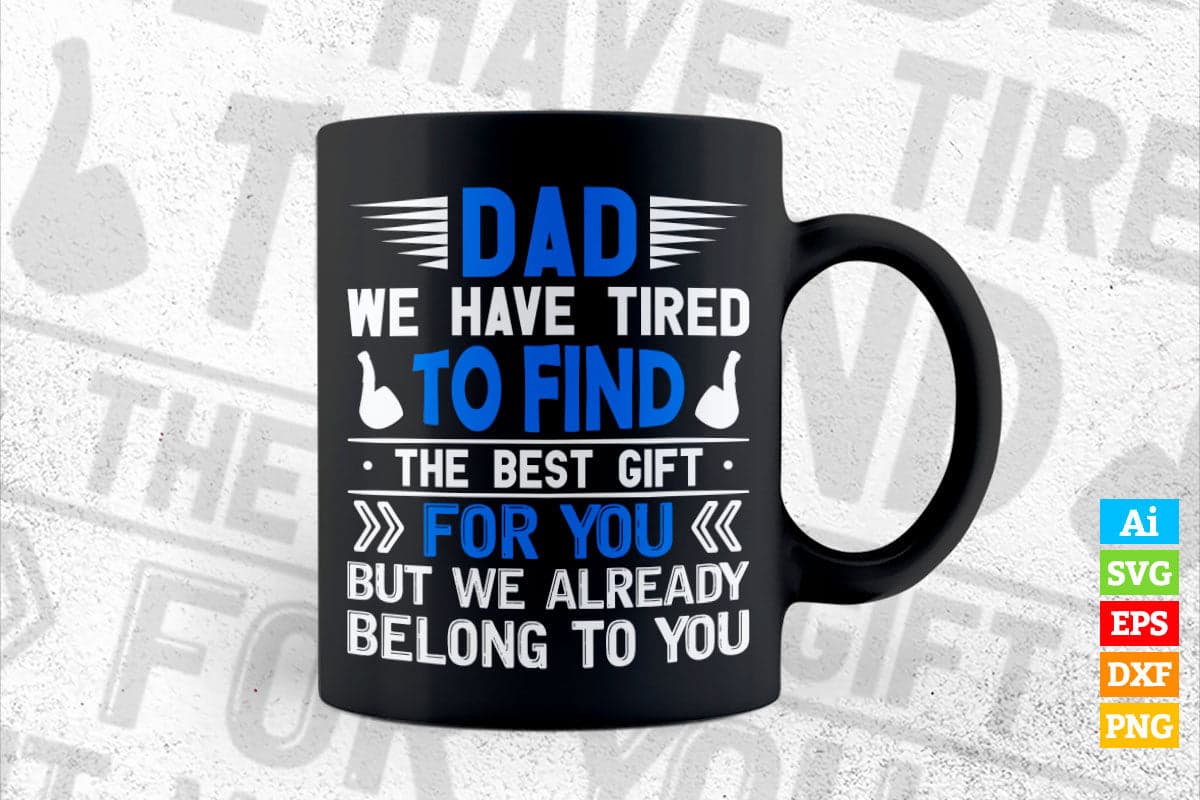 Funny Father's Day Dad from Daughter Son Wife for Daddy Vector T-shirt Design in Ai Svg Png Cutting Printable Files