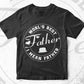 Funny Father's Day Gifts World's Best Farter I Mean Father Vector T-shirt Design in Ai Svg Png Cutting Printable Files