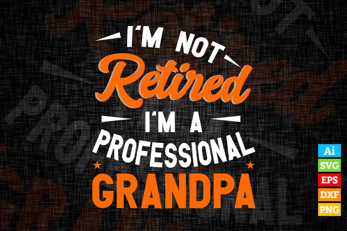 Funny Father's Day Retired Grandpa Vector T-shirt Design in Ai Svg Png Cutting Printable Files