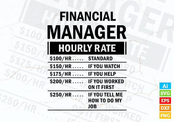 products/funny-financial-manager-hourly-rate-editable-vector-t-shirt-design-in-ai-svg-files-414.jpg