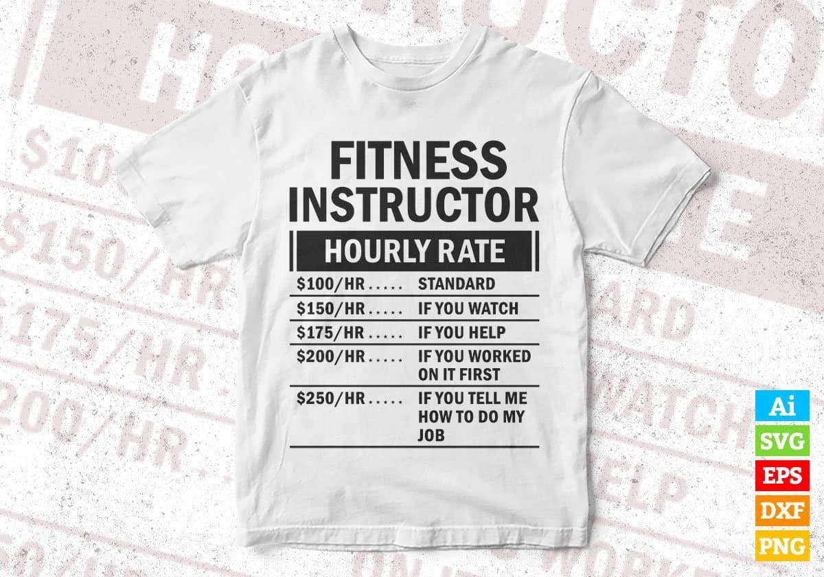 Funny Fitness Instructor Hourly Rate Vector T-shirt Design Svg Files –  Vectortshirtdesigns