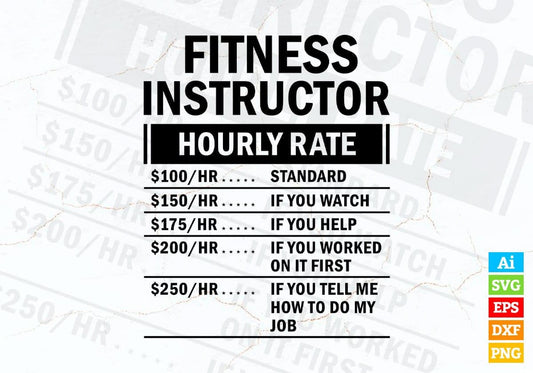 Funny Fitness Instructor Hourly Rate Editable Vector T-shirt Design in Ai Svg Files