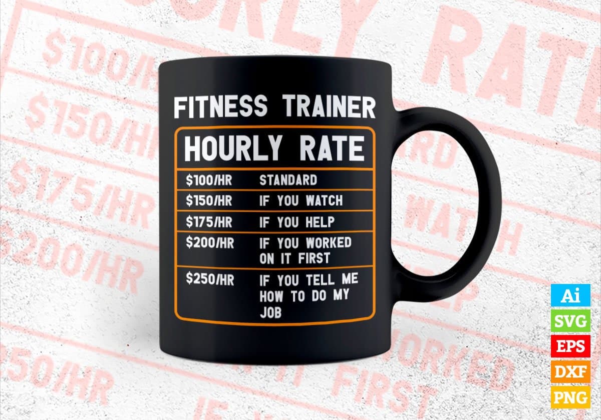 Funny Fitness Trainer Hourly Rate Editable Vector T shirt Design In Svg Png Printable Files