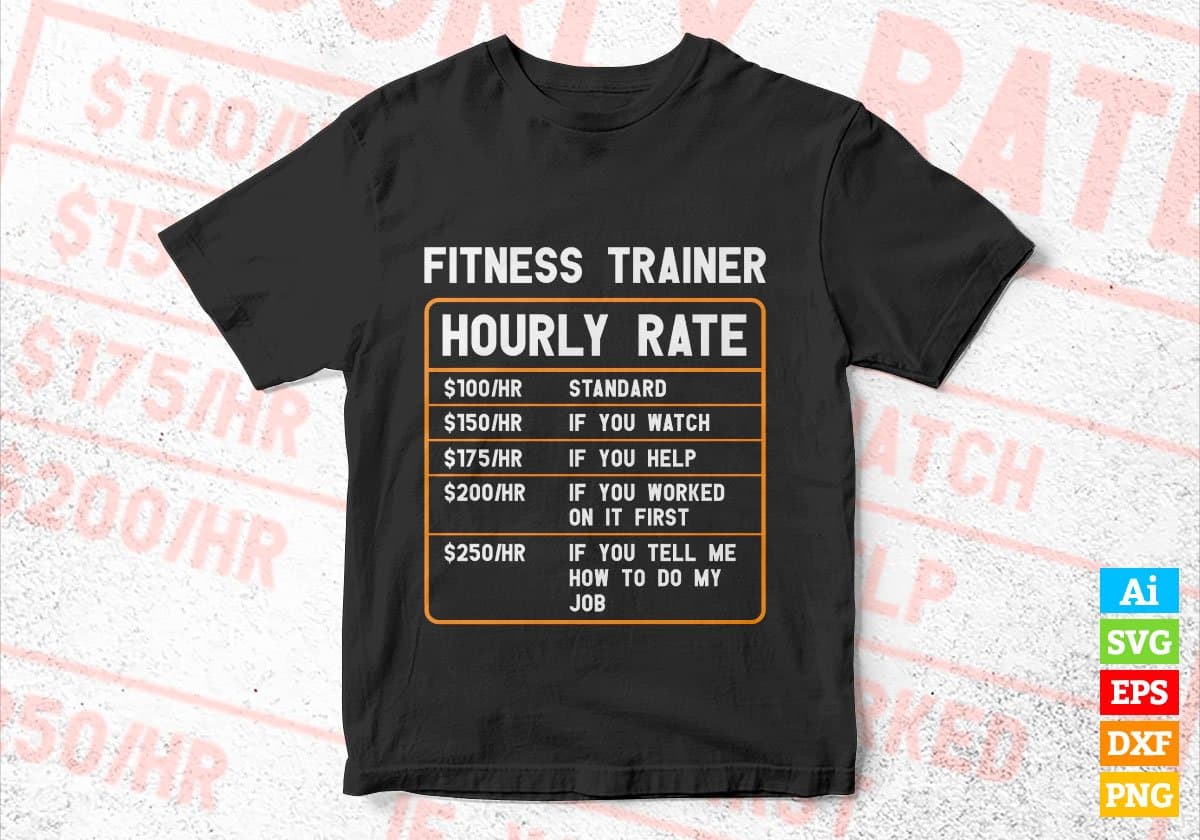 Funny Fitness Trainer Hourly Rate Editable Vector T shirt Design In Svg Png Printable Files