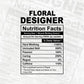 Funny Floral Designer Nutrition Facts Editable Vector T-shirt Design in Ai Svg Png Files