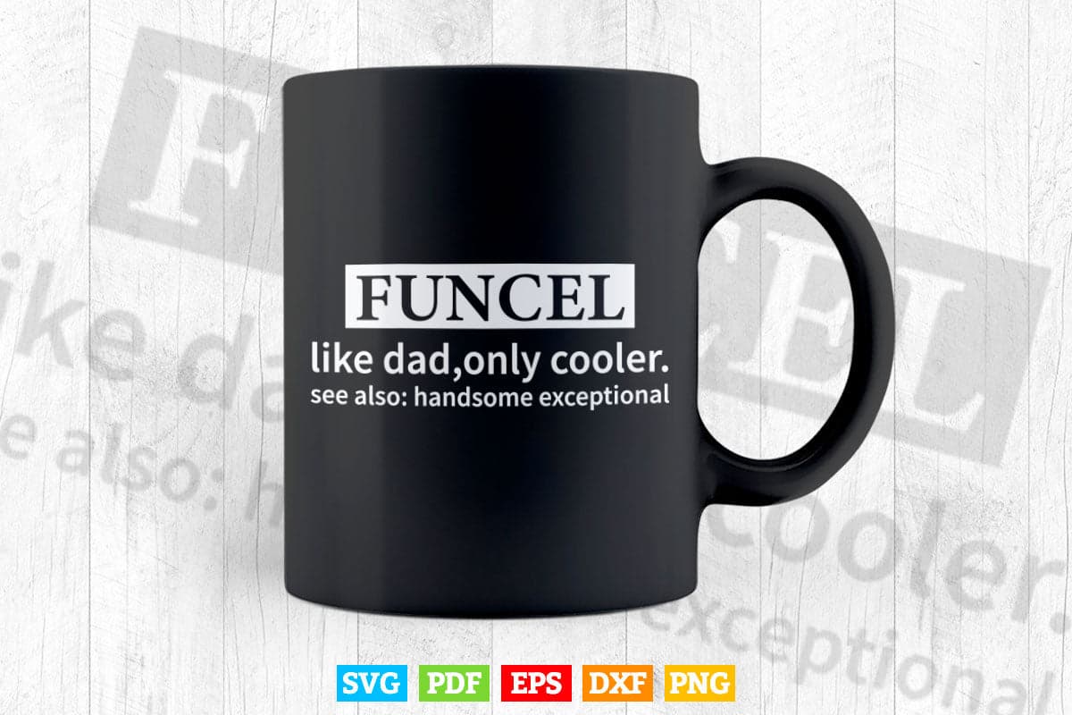 Funny Funcle Like Dad Only Cooler Svg T shirt Design.