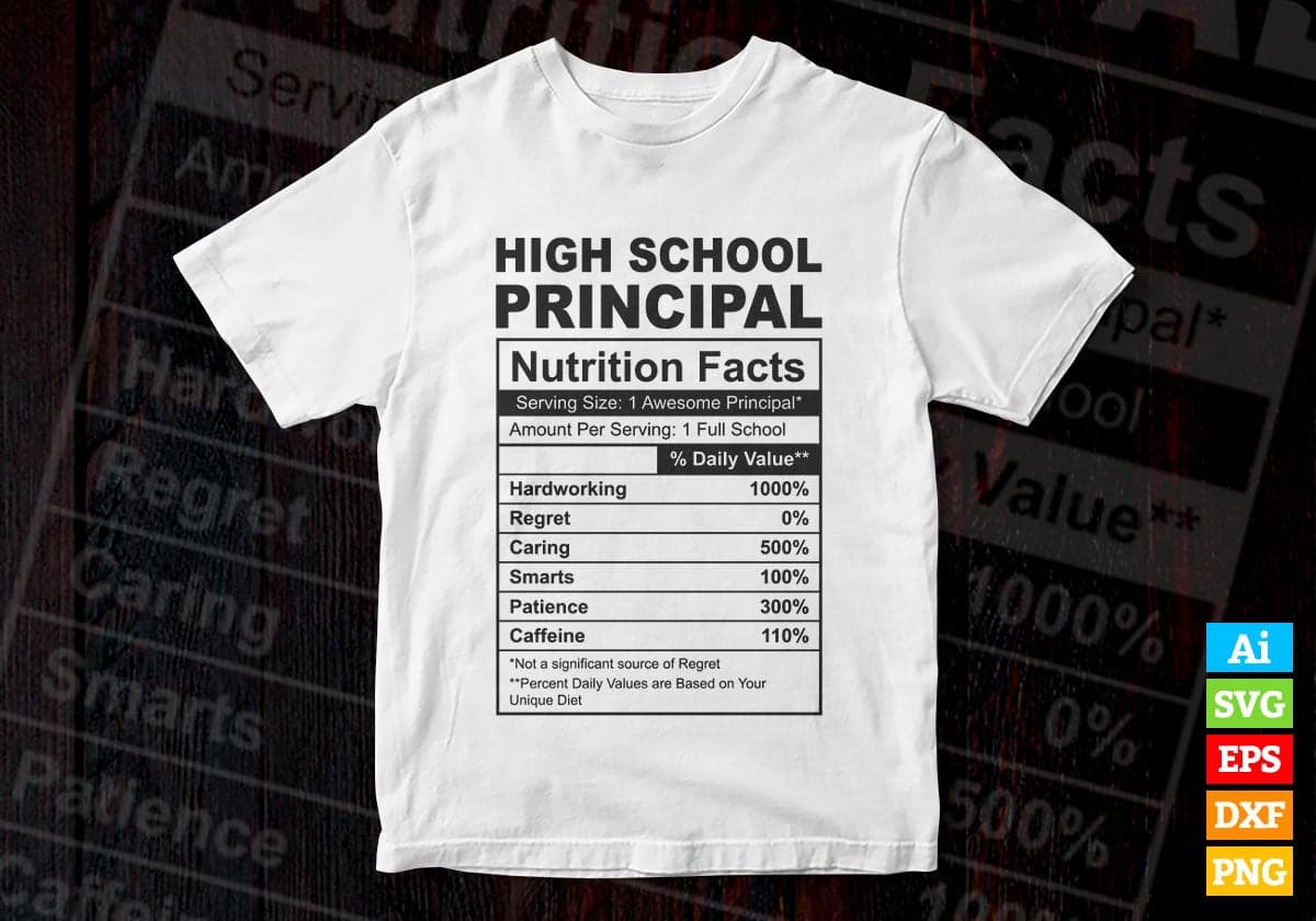 Funny High School Principal Nutrition Facts Editable Vector T-shirt Design in Ai Svg Png Files