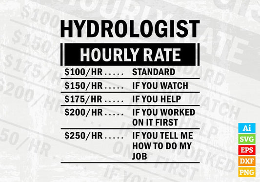 Funny Hydrologist Hourly Rate Editable Vector T-shirt Design in Ai Svg Files