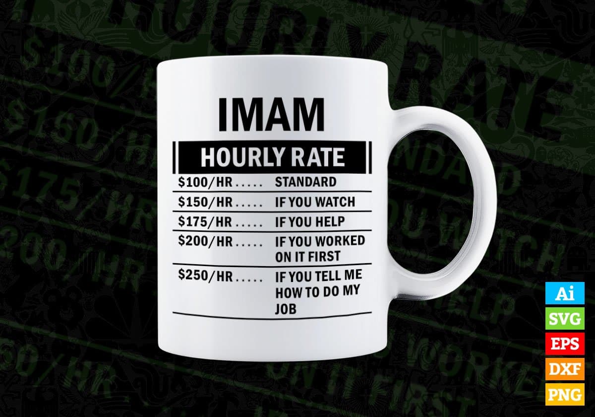 Funny Iman Hourly Rate Editable Vector T-shirt Design in Ai Svg Files