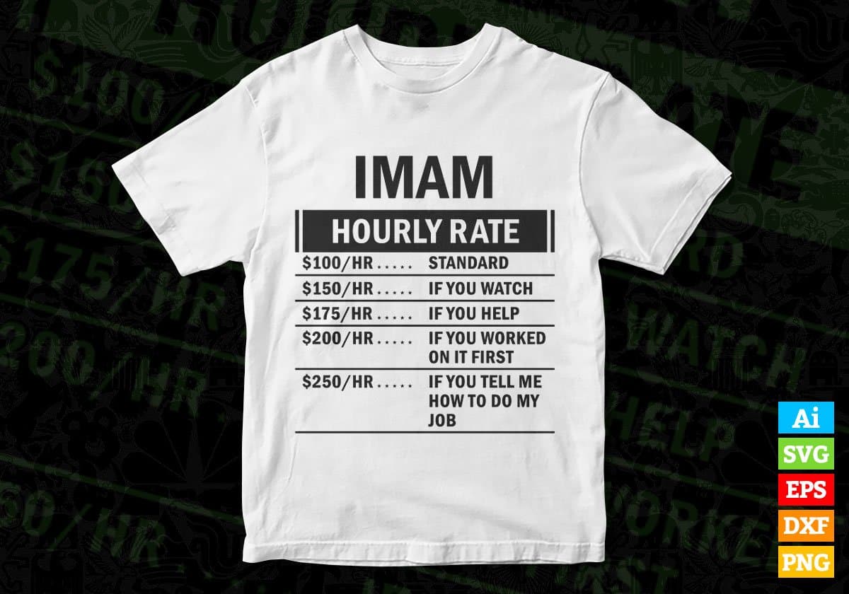 Funny Iman Hourly Rate Editable Vector T-shirt Design in Ai Svg Files