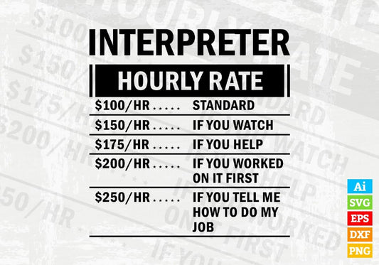 Funny Interpreter Hourly Rate Editable Vector T-shirt Design in Ai Svg Files