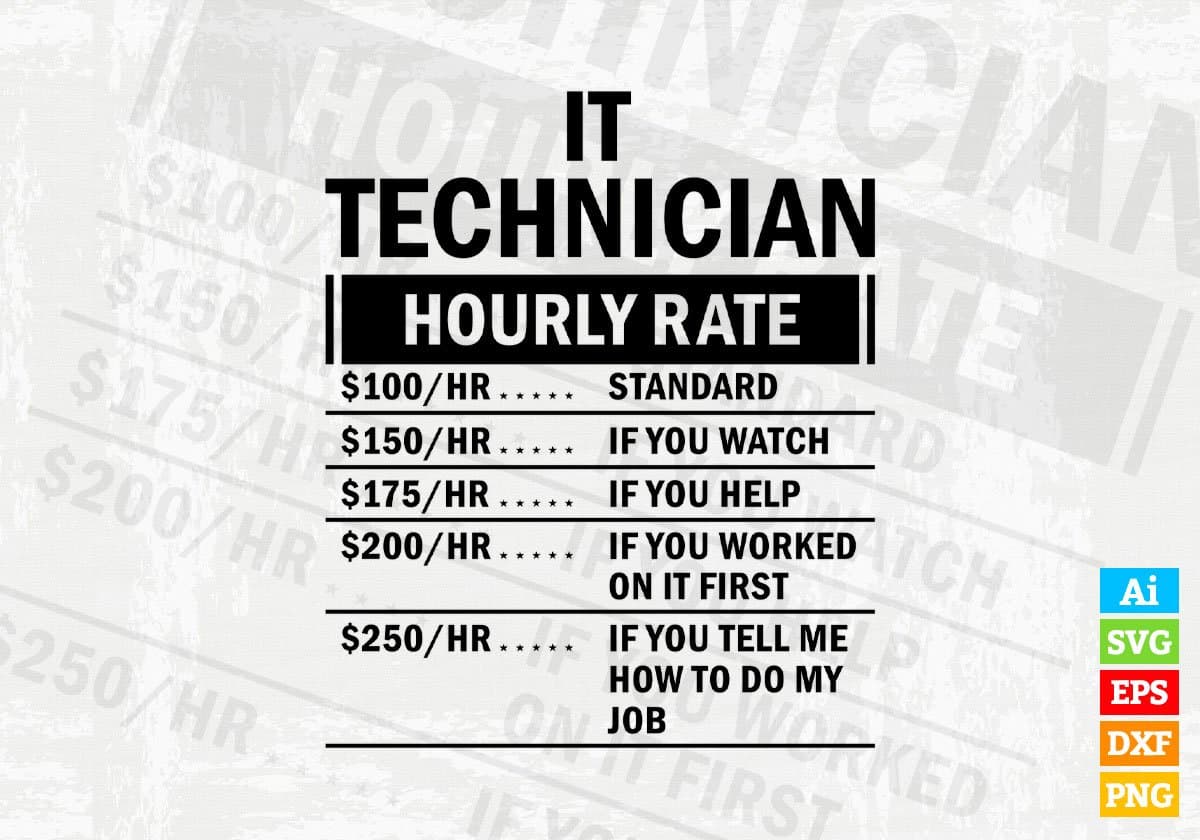 Funny It Technician Hourly Rate Vector T-shirt Design Svg Files ...