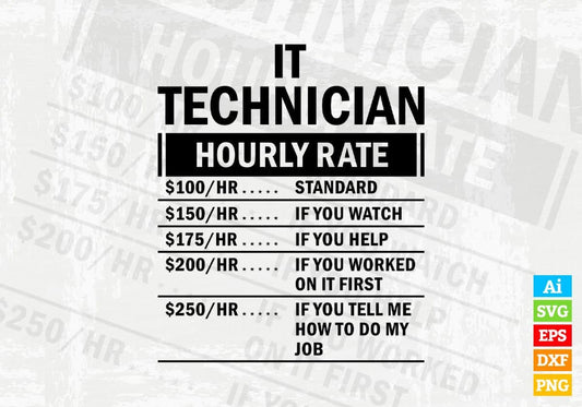 Funny It Technician Hourly Rate Editable Vector T-shirt Design in Ai Svg Files