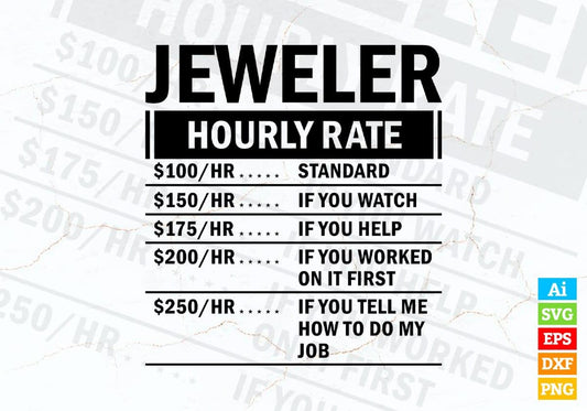 Funny Jeweler Hourly Rate Editable Vector T-shirt Design in Ai Svg Files