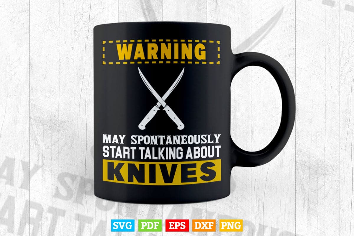 Funny Knife Collector Design Men Women Knife Lovers Butchers Svg Cricut Files.