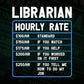 Funny Librarian Hourly Rate Editable Vector T shirt Design In Svg Png Printable Files