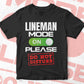 Funny Lineman Mode On Please Do Not Disturb Editable Vector T-shirt Designs Png Svg Files