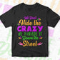 Funny Mardi Gras We Don't Hide Crazy Parade street Editable Vector T-shirt Design in Ai Svg Png Files