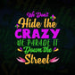 Funny Mardi Gras We Don't Hide Crazy Parade street Editable Vector T-shirt Design in Ai Svg Png Files