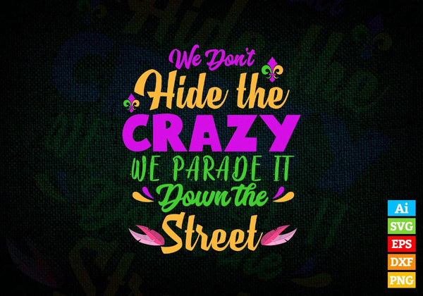 products/funny-mardi-gras-we-dont-hide-crazy-parade-street-editable-vector-t-shirt-design-in-ai-234.jpg