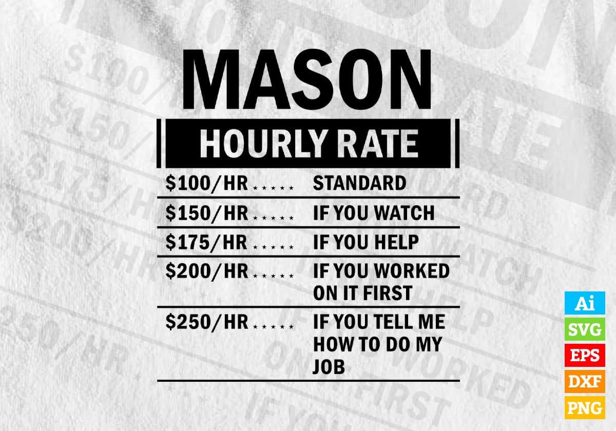Funny Mason Hourly Rate Editable Vector T-shirt Design in Ai Svg Files