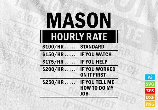 Funny Mason Hourly Rate Editable Vector T-shirt Design in Ai Svg Files