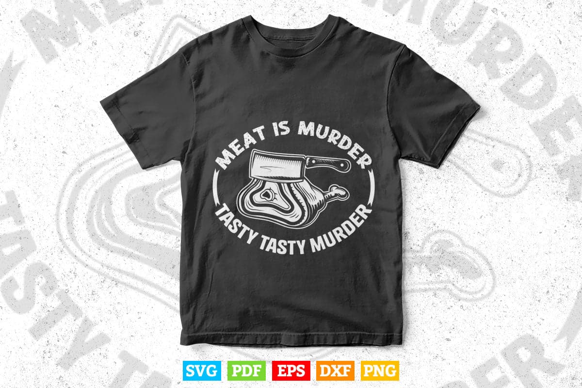 Funny Meat Is Murder Tasty Tasty Murder Butcher Svg Digital Files.