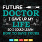 Funny Medical Student For Future Doctors & Physicians Svg T shirt Design.