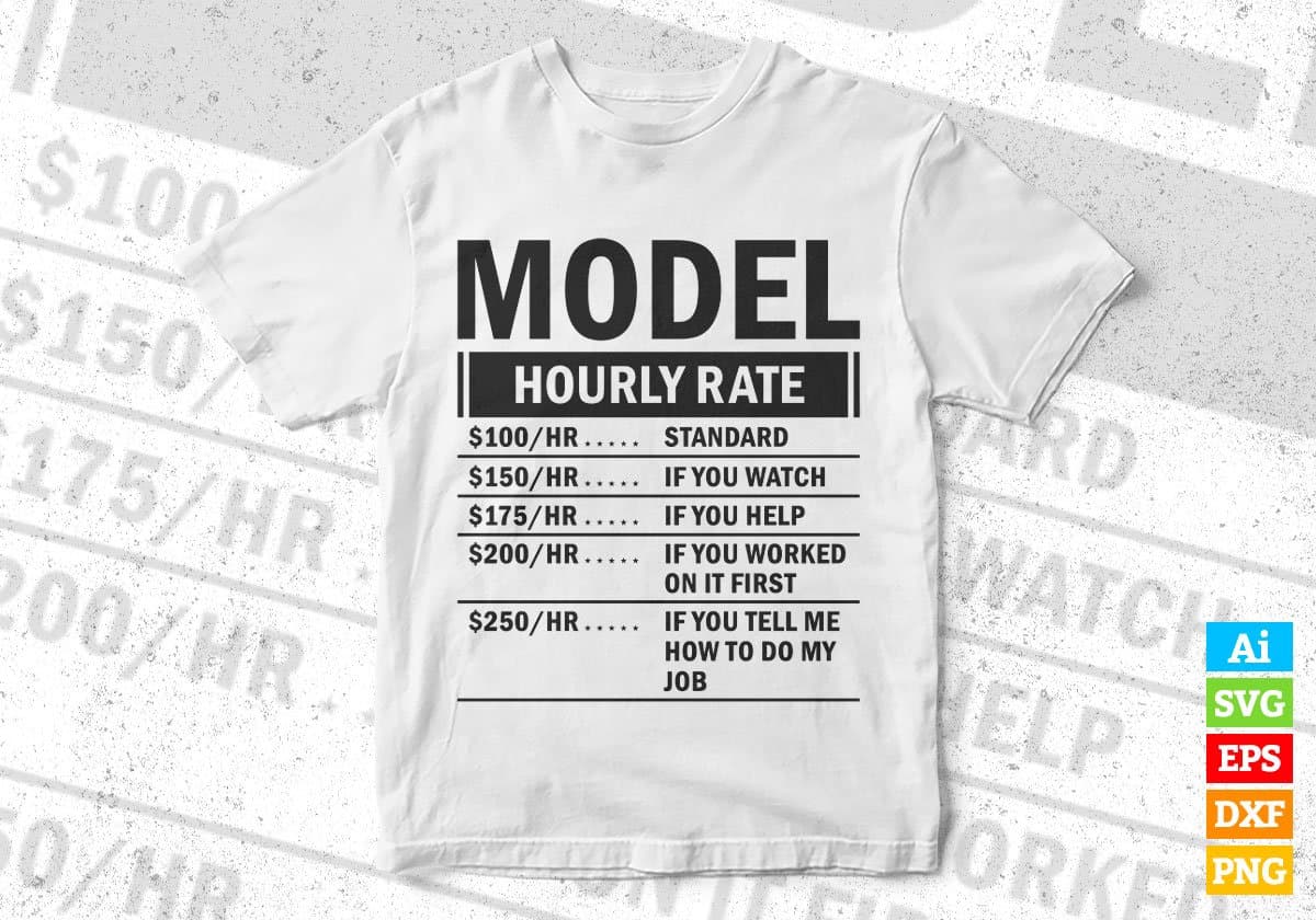Funny Model Hourly Rate Editable Vector T-shirt Design in Ai Svg Files