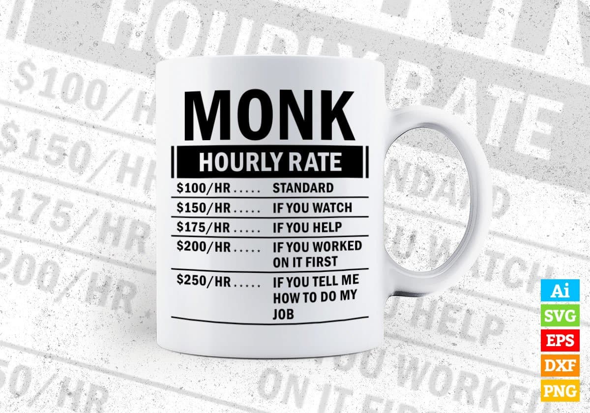 Funny Monk Hourly Rate Editable Vector T-shirt Design in Ai Svg Files