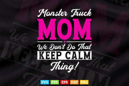 Funny Monster Truck Mom Big size Car Lover Mother In Svg T shirt Design.