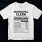 Funny Municipal Clerk Nutrition Facts Editable Vector T-shirt Design in Ai Svg Png Files