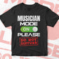 Funny Musician Mode On Please Do Not Disturb Editable Vector T-shirt Designs Png Svg Files