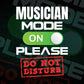 Funny Musician Mode On Please Do Not Disturb Editable Vector T-shirt Designs Png Svg Files