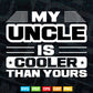 Funny My Uncle is Cooler Than Yours Svg T shirt Design.