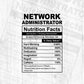 Funny Network Administrator Nutrition Facts Editable Vector T-shirt Design in Ai Svg Png Files