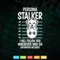 Funny Personal Stalker Dog Pitbull Guard Pittie Mom Dad Svg Digital Files.