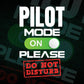 Funny Pilot Mode On Please Do Not Disturb Editable Vector T-shirt Designs Png Svg Files