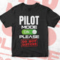 Funny Pilot Mode On Please Do Not Disturb Editable Vector T-shirt Designs Png Svg Files