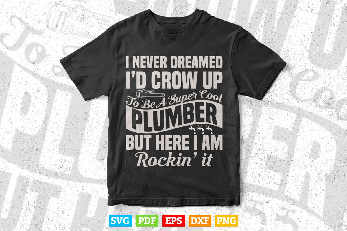 Funny Plumber Gift Plumbing Svg Png Cut Files.